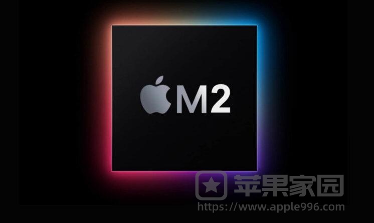 苹果正测试至少9款M2新Mac包括M2 Pro、M2 Max及M2 Ultra