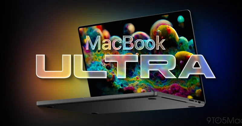 9to5Mac 制作的 MacBook Ultra 概念渲染图,深色背景下展开的 MacBook Ultra 笔记本