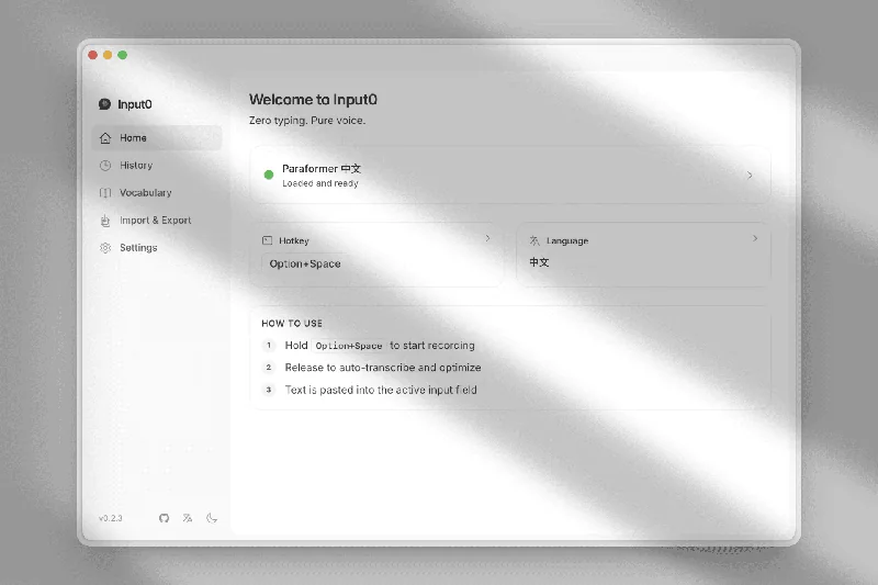 Input 0 主界面:左侧侧边栏为 Home / History / Vocabulary / Import & Export / Settings,主区域显示当前 STT 模型「Paraformer 中文 — Loaded and ready」、热键 Option+Space、语言「中文」,下方 HOW TO USE 三步说明:按住 Option+Space 开始录音、松开自动转写并优化、文字粘贴到当前输入框