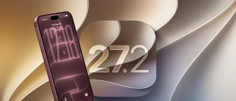 iOS 27.2 宣传配图,左侧一部酒红色 iPhone 显示锁屏界面,右侧是立体的 27.2 字样图标