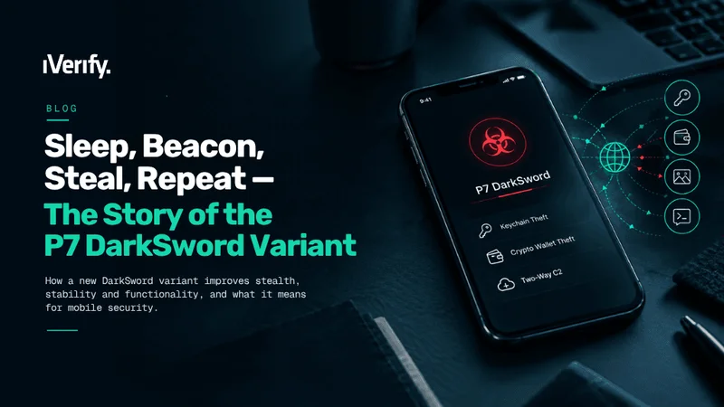 iVerify 博客文章封面图，标题为 The Story of the P7 DarkSword Variant，右侧手机屏幕显示 P7 DarkSword 与钥匙串窃取、加密钱包窃取、双向通信三项标识